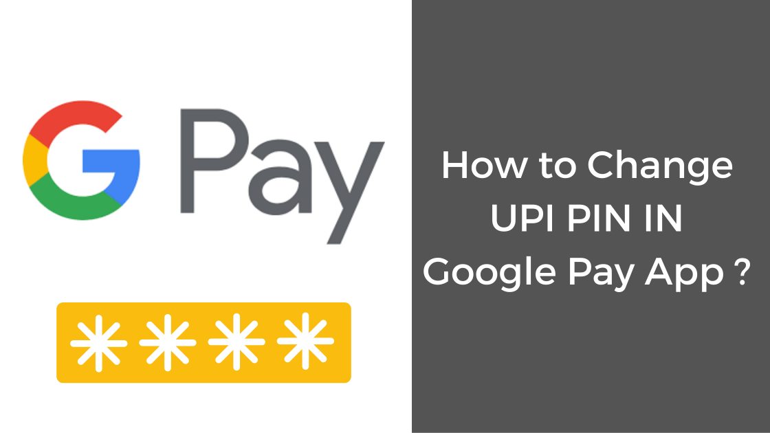 How to Change UPI PIN in Googlepay
